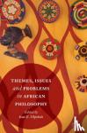  - Themes, Issues and Problems in African Philosophy
