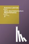 Labriola, Antonio - Drei Versuche zur materialistischen Geschichtsauffassung