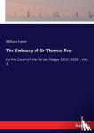 Foster, William - The Embassy of Sir Thomas Roe