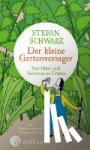 Schwarz, Stefan - Der kleine Gartenversager