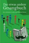  - Das etwas andere Gesangbuch - Die schönsten Lieder mit frischen Texten
