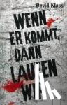 Klass, David - Wenn er kommt, dann laufen wir