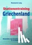 Lang, Rosemarie - Stationentraining Griechenland