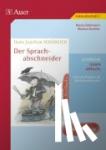 Edelmann, Maria, Kromer, Marion - Hans Joachim Schädlich: Der Sprachabschneider