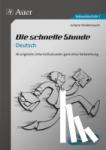 Stubenrauch, Juliane - Die schnelle Stunde Deutsch - 30 originelle Unterrichtsstunden ganz ohne Vorbereitung