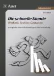 März, Silvia - Die schnelle Stunde Werken / Textiles Gestalten