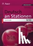 Scherer, Yvonne - Deutsch an Stationen SPEZIAL Grammatik 9-10 - Übungsmaterial zu den Kernthemen der Bildungsstandards Klasse 9/10