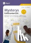 Kaufhold, Angelika - Mysterys Politikunterricht 5-10 - Schüleraktivierende Materialien zur Förderung des vernetzten Denkens und der Problemlösekompetenz (5. bis 10. Klasse)