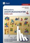 Blomann, Sandra, Zöh, Anke - Differenzierte Lesespurgeschichten Mathematik 4 - Lerninhalte vermitteln und sinnentnehmendes Lesen fächerübergreifend in der 4. Klasse fördern