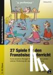 Schütz, Wolfgang - 27 Spiele für den Französischunterricht