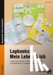 Knipp, Martina - Lapbooks: Mein Leben & ich - Praktische Hinweise und Gestaltungsvorlagen für Klappbücher in multikulturellen Klassen