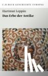 Leppin, Hartmut - Das Erbe der Antike