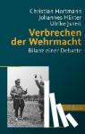 - Verbrechen der Wehrmacht - Bilanz einer Debatte