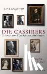 Bauschinger, Sigrid - Die Cassirers - Unternehmer, Kunsthändler, Philosophen