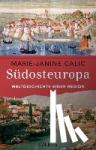 Calic, Marie-Janine - Südosteuropa