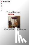 Deckers, Daniel - Wein - Geschichte und Genuss