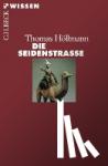 Höllmann, Thomas O. - Die Seidenstraße