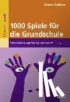 Petillon, Hanns - 1000 Spiele für die Grundschule - Von Adlerauge bis Zauberbaum