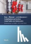 Braun, Andreas, Tuschy, Stefan - Gas-, Wasser- und Abwasser-Installationsarbeiten innerhalb von Gebäuden - Kommentar zu VOB/C: ATV DIN 18381