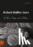 Gies, Horst - Richard Walther Darré - Der "Reichsbauernführer", die nationalsozialistische "Blut und Boden"-Ideologie und Hitlers Machteroberung