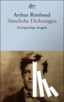 Rimbaud, Arthur - Sämtliche Dichtungen
