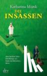 Münk, Katharina - Die Insassen
