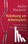 Wardetzki, Bärbel - Kränkung am Arbeitsplatz