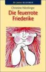 Nostlinger, Christine - Die feuerrote Friederike