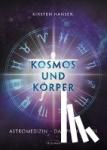 Hanser, Kirsten - Kosmos und Körper - Astromedizin - das Praxisbuch