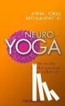 Trökes, Anna, Knothe, Bettina - Neuro-Yoga - Wie die alte Weisheitspraxis auf unser Gehirn wirkt