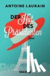 Laurain, Antoine - Der Hut des Präsidenten