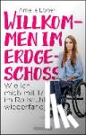 Ebner, Amelie - Willkommen im Erdgeschoss - Wie ich mich mit 17 im Rollstuhl wiederfand
