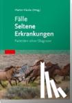 Mücke, Martin - Fälle Seltene Erkrankungen - Patienten ohne Diagnose