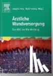  - Ärztliche Wundversorgung - Das ABC der Wundheilung