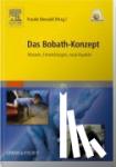 Arentsschild, Renate von, Lutz, Luise, Meier-Baumgartner, Hans Peter, Meins, Wolfgang - Das Bobath-Konzept - Wurzeln, Entwicklungen, neue Aspekte