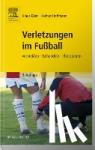 Eder, Klaus, Hoffmann, Helmut, Schlumberger, Andreas, Schwarz, Stefan - Verletzungen im Fußball - vermeiden - behandeln - therapieren