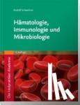 Schweitzer, Rudolf - Die Heilpraktiker-Akademie. Hämatologie, Immunologie und Mikrobiologie