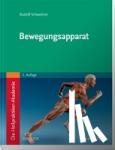 Schweitzer, Rudolf - Die Heilpraktiker-Akademie. Bewegungsapparat - Mit Zugang zur Medizinwelt