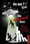Blanck, Ulf - Die drei ??? Kids, Das außerirdische Buch (drei Fragezeichen) - Hast du den Mut diese Seiten zu öffnen?