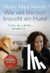 Nowak, Maike Maja - Wie viel Mensch braucht ein Hund