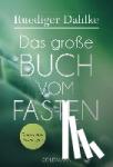 Dahlke, Ruediger - Das große Buch vom Fasten - Überarbeitete Neuausgabe