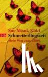 Kidd, Sue Monk - Schmetterlingszeit - Mein Weg zum Glück