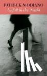 Modiano, Patrick - Unfall in der Nacht - Accident nocturne