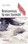 Lewis, Clive Staples - Dienstanweisung für einen Unterteufel
