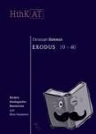 Dohmen, Christoph - Exodus 19 - 40