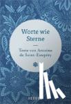 Saint-Exupéry, Antoine de - Worte wie Sterne - Texte von Antoine de Saint-Exup?ry