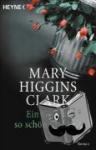 Clark, Mary Higgins - Ein Gesicht so schön und kalt