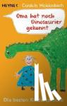 Weidenbach, Cordula - Oma hat noch Dinosaurier gekannt