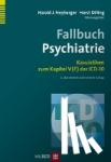  - Fallbuch Psychiatrie - Kasuistiken zum Kapitel V (F) der ICD-10