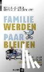 Jellouschek, Hans, Jellouschek-Otto, Bettina - Familie werden - Paar bleiben - Wie man einen wichtigen Lebensübergang meistert
